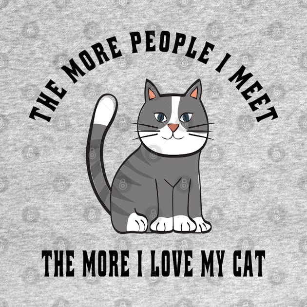 The more people i meet the more i love my cat by semsim